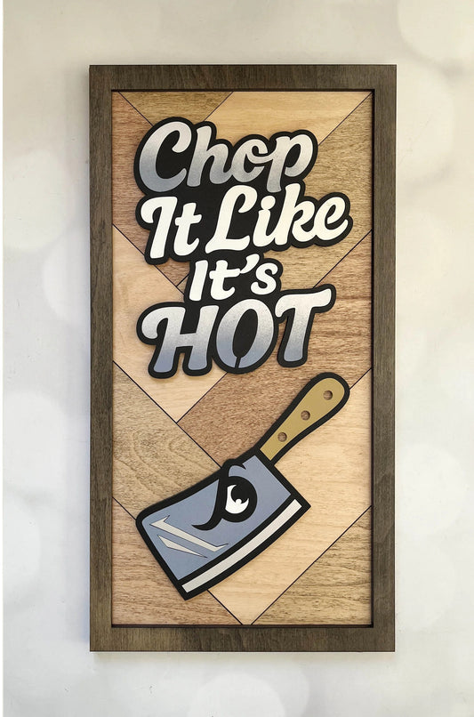 Kitchen Pun Sign  - chop it like its hot