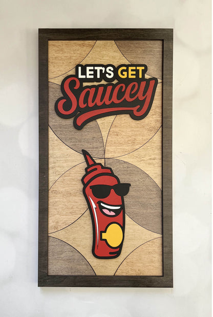 Kitchen Pun Sign  - lets get saucy