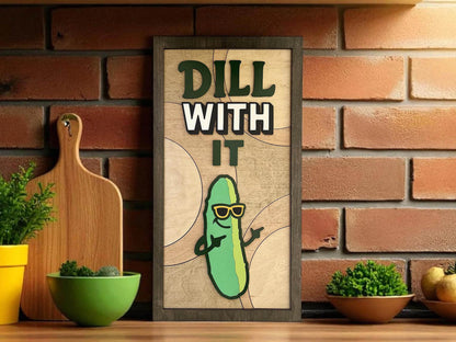 Kitchen Pun Sign  - dill with it