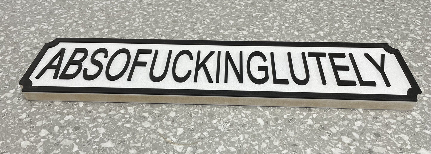 Absofuckinglutely - Street Sign - Wall Art